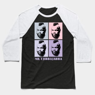 MR. Jibba Jabba Baseball T-Shirt